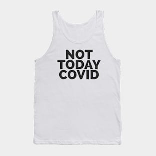 Not Today COVID Tank Top